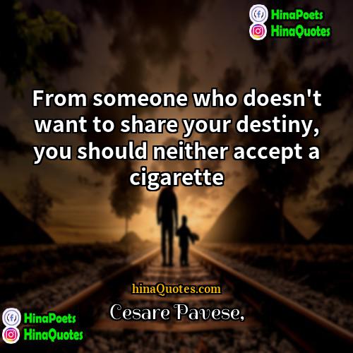 Cesare Pavese Quotes | From someone who doesn